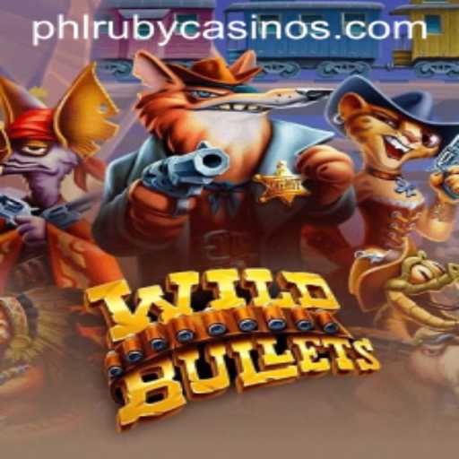 Discover WildBullets: An Action-Packed Adventure with PHLRUBY